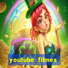 youtube filmes completos dublados gratis faroeste antigos